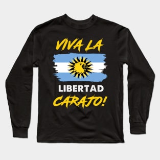 Libertarianismo Viva La Libertad Carajo Javier Milei Long Sleeve T-Shirt